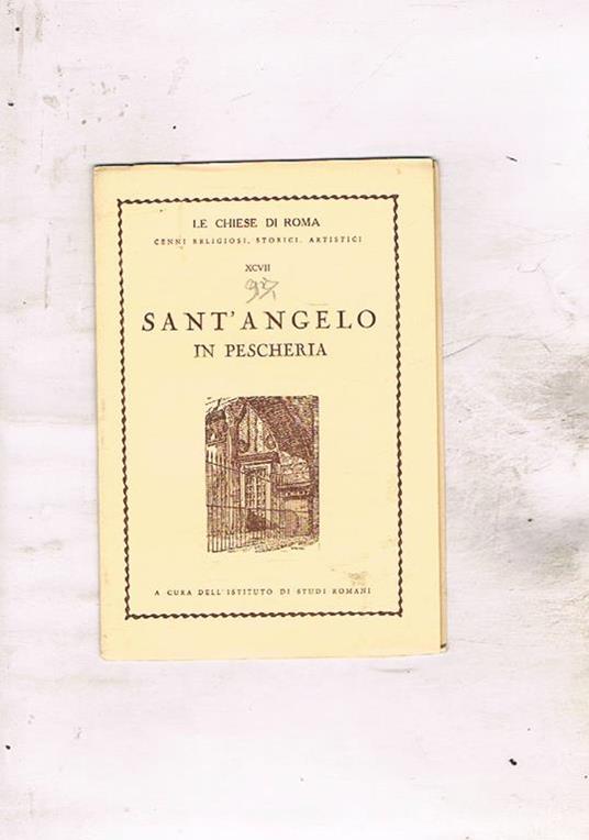 Sant'Angelo in Peschera, cenni religiosi, storici, artistici. 97° della serie - copertina