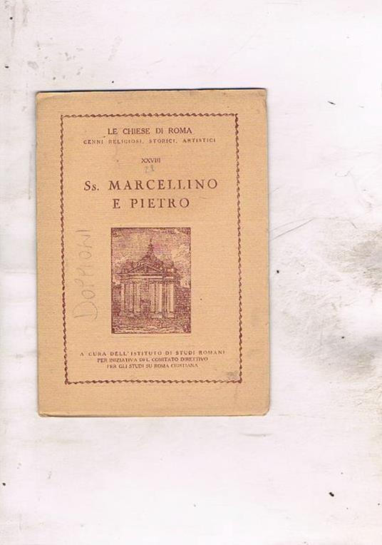 Ss. Marcellino e Pietro, cenni religiosi, storici, artistici. 28° della serie - copertina