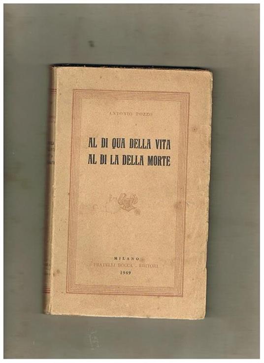 Al di qua della vita, al di là della morte - Antonio Pozzo - copertina