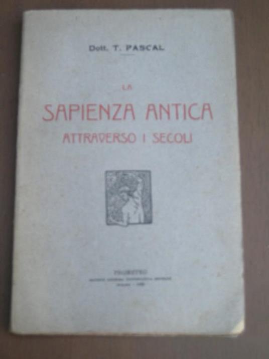 La sapienza antica attraverso i secoli - Teodoro Pascal - copertina