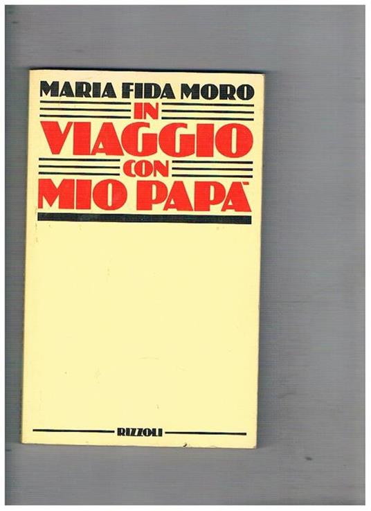 In viaggio con mio papà - Maria Fida Moro - copertina