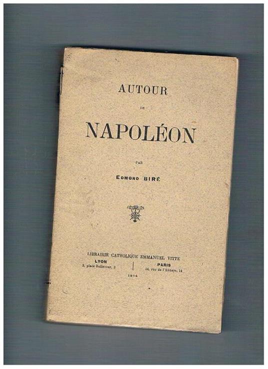 Autour de Napoléon - Edmond Biré - copertina