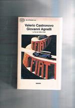 Giovanni Agnelli. La FIAT dal 1899 al 1945