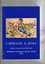 Garibaldi e Roma mostra storico documentaria