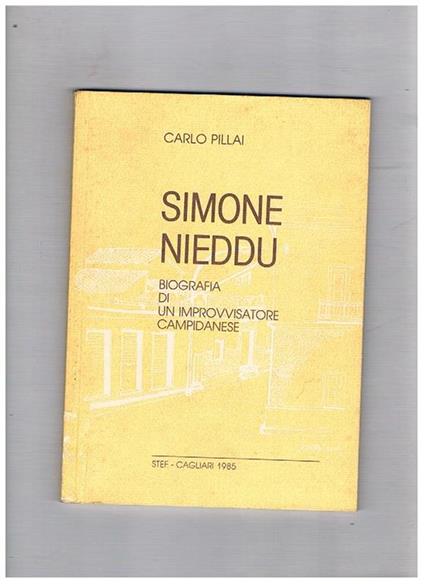 Simone Nieddu biografia di un improvvisatore campidanese - Carlo Pillai - copertina