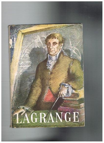 Lagrange, con otto tavole fuori testo - Filippo Burzio - copertina