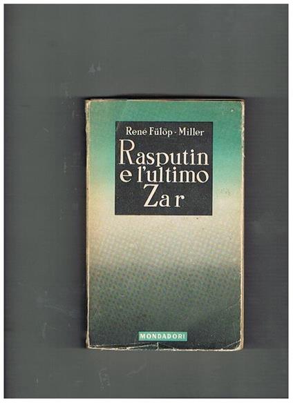 Il Santo diavolo Rasputin e l'ultimo Zar - René Fülöp-Miller - copertina