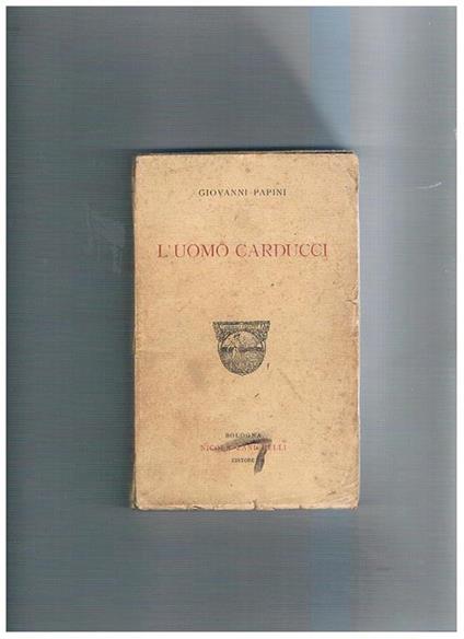 L' uomo Carducci - Giovanni Papini - copertina