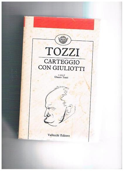 Carteggio con Domenico Giuliotti a cura di Glauco Tozzi - Federigo Tozzi - copertina