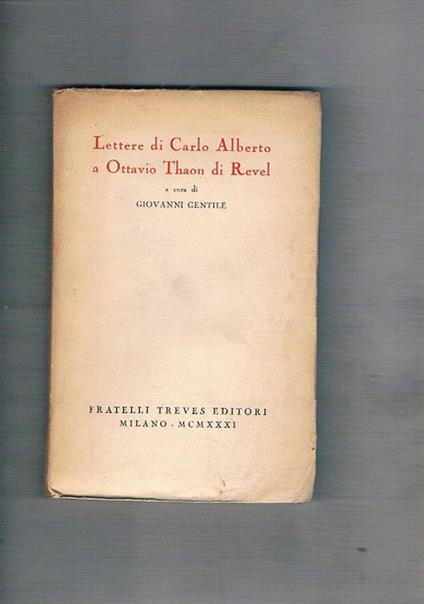 Lettere di Carlo Alberto a Ottavio Thaon di Revel. Parte delle lettere sono in francese - copertina