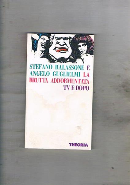 La brutta addormentata. TV e dopo - Stefano Balassone - copertina