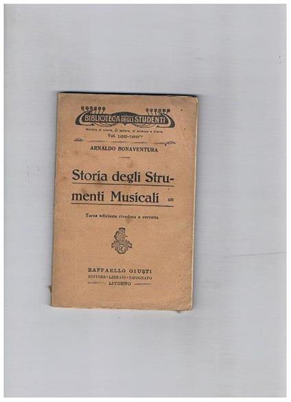 Storia degli strumenti musicali. Terza edizione riveduta - Arnaldo Bonaventura - copertina