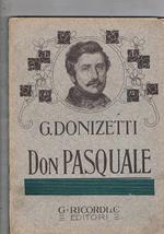 Don Pasquale. Dramma buffo in tre atti. Prima rappresentazione Parigi, Teatro Italiano, 3 gennaio 1843. Opera completa per pianoforte solo