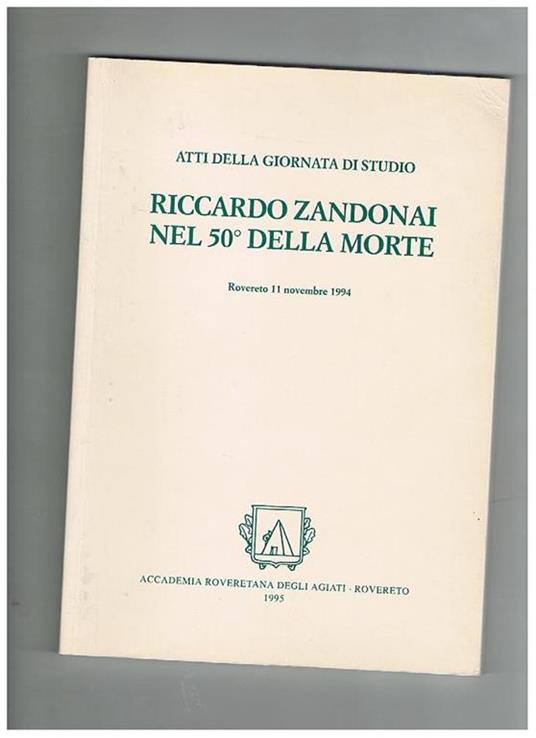 Riccardo Zandonai nel 50° della morte. Atti della giornata di studio, Rovereto 11 nov. 1994 - copertina