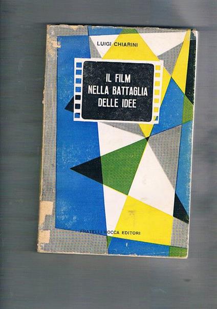 Il film nella battaglia delle idee - Luigi Chiarini - copertina