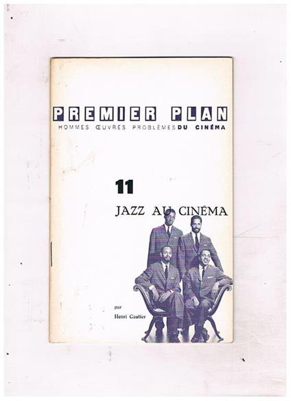 Jazz au cineman° 11 revue mensuelle luglio 1960 di Premiere Plan, hommes oeuvre problèmes du cinèma - Henri Gauthier - copertina