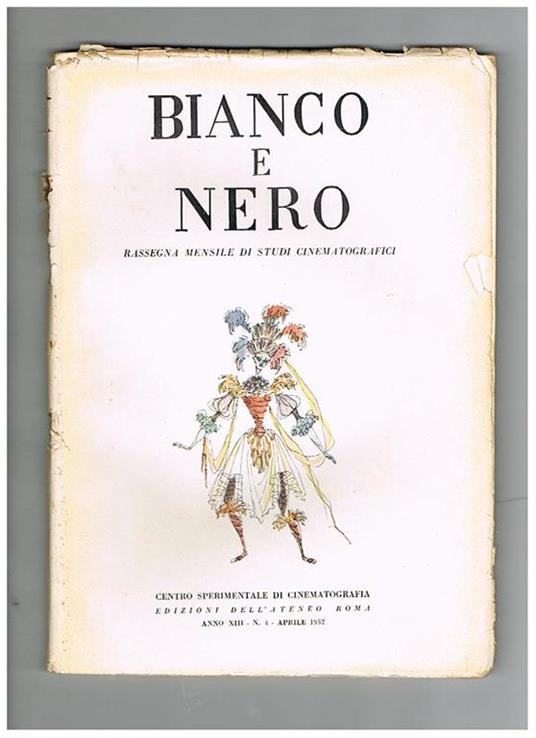 Bianco e nero, rassegna mensile di studi cinematografici. Disponiamo dell'anno XIII, numero 4 di aprile 1952. Contiene: Appunti sull'evoluzione del cinema in costume Funzione espressiva della scenografia nel film Idee di Blasetti sul film in costume ed al - copertina