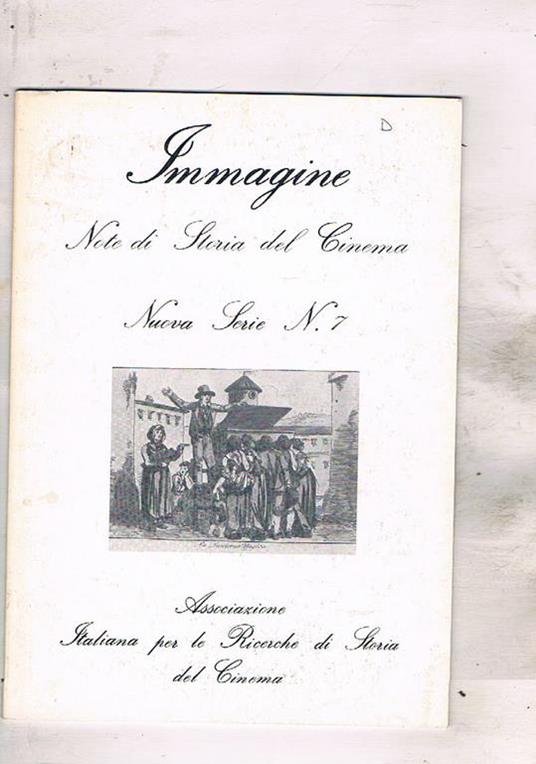 Immagine. Note di storia del cinema. Nuova Serie n° 7 inverno 1987-88. Anni venti a Berlino, ricordo di Jean Mitry dal mito al sonoro in Francia ricerca sul cinema delle origini ecc - copertina