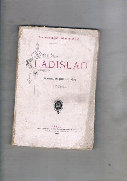 Ladislao. Dramma in cinque atti in versi - Vincenzo Montoro - copertina