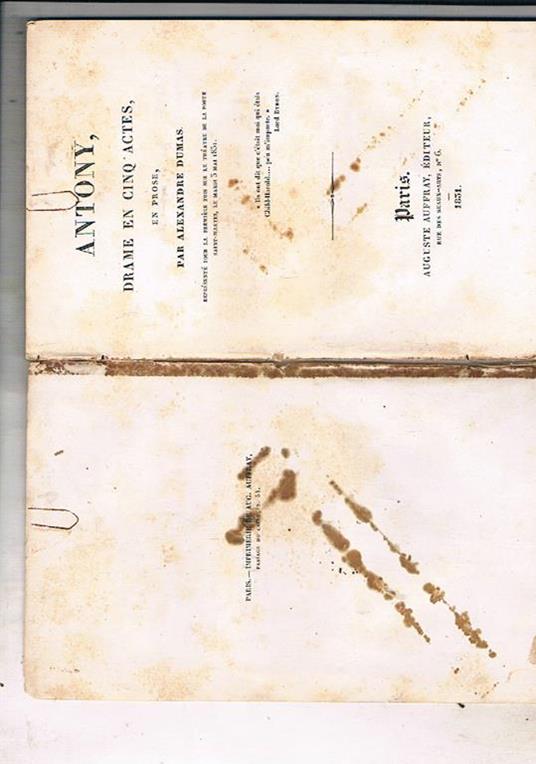 Antony, drame en cinq actes, en prose. Représenté pour la première fois sur le théatre De La Porte Saint-Martin le mardi 3 mai 1831. Prima edizione - Alexandre Dumas - copertina