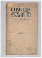 Libri ed Autori, rivista quindicinale, anno I° n° 7-8 15 apr. 1 maggio 1904. Contiene: Gabriele D'Annunzio di paolo Orano il fenomeno antidarwinista (a propositi di molte nuove pubblicazioni)le carte da giuoco dei sec. XV-XVI di Antonio Ghemo ecc