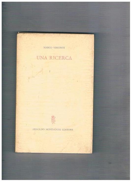 Una ricerca. Prima edizione - Marco Visconti - copertina