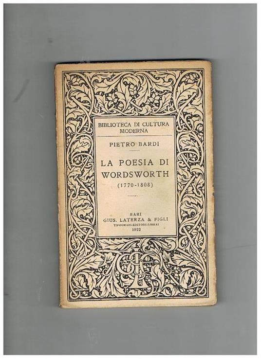 La poesia di Wordsworth (1770-1808). Coll. Biblioteca di cultura moderna - Pietro Bardi - copertina