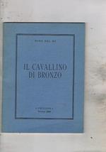 Il cavallino di bronzo. Poesie