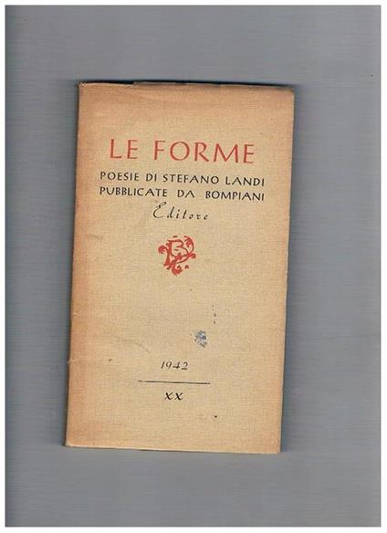 Le forme poesie. Prima edizione - Stefano Landi - copertina