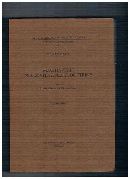 Machiavelli nella vita e nelle dottrine - Francesco Nitti - copertina