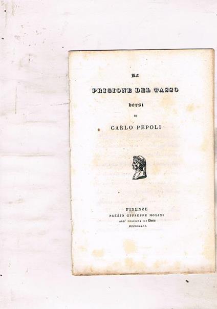 La prigione del Tasso. Versi di Carlo Pepoli - Carlo Pepoli - copertina