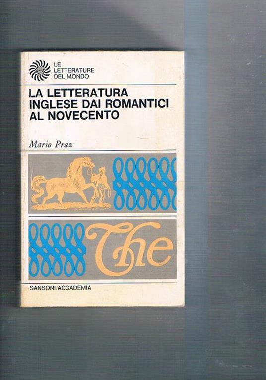 Letteratura inglese. Dai romantici al novecento - Mario Praz - copertina