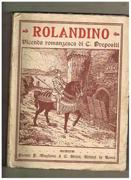 Rolandino, vicenda romanzesca e poema cavalleresco in quattro atti e cinque quadri - Clemente Prepositi - copertina