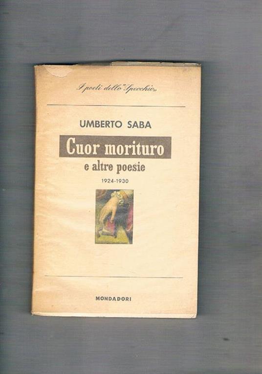 Cuor morituro e altre poesie 1924-1930 - Umberto Saba - copertina