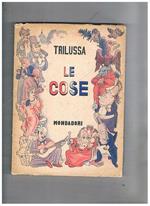 Le cose. Terza edizone con ill. di Bruno Angoletta