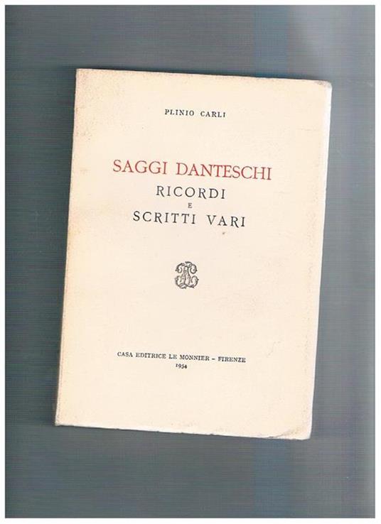 Saggi danteschi, ricordi e scritti vari - Plinio Carli - copertina