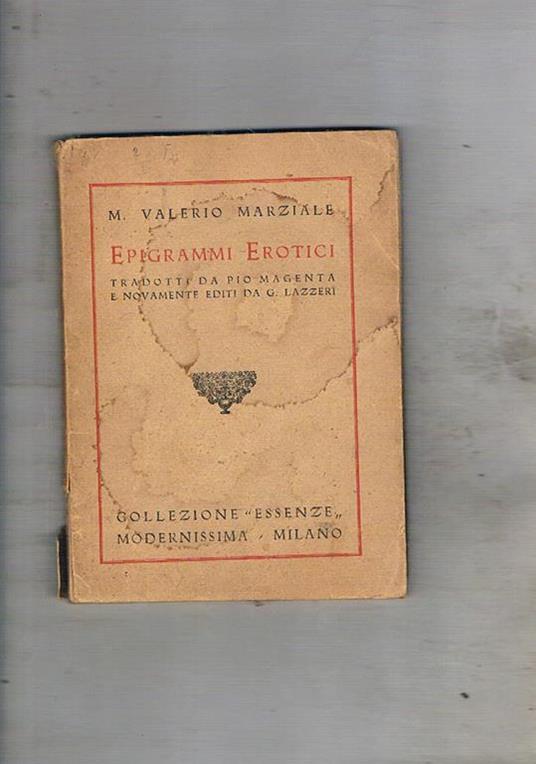 Epigrammi erotici tradotti da Pio Magneta e novaamenti diti da G. Lazzeri - M. Valerio Marziale - copertina