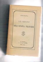 Le origini dell'epopea francese. Seconda ediz. successiva alla prima del 1884