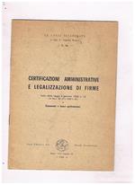 Certificazioni amministrative e legalizzazione di firme testo della legge 4 gen. 1968 n° 15 e commento ai lavori parlamentari