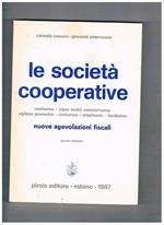 Le società cooperative, costituzione, organi sociali, amministrazione Nuove agevolazioni fiscali