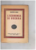 L' economia di guerra. Quaderni di cultura politica, serie XI, n° 2