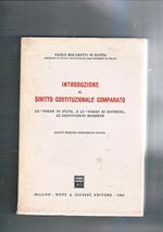 Introduzione al diritto costituzionale comparato. Le forme di Stato e le forme di Governo. Le Costituzioni moderne. (Quarta edizione interamente rifatta)