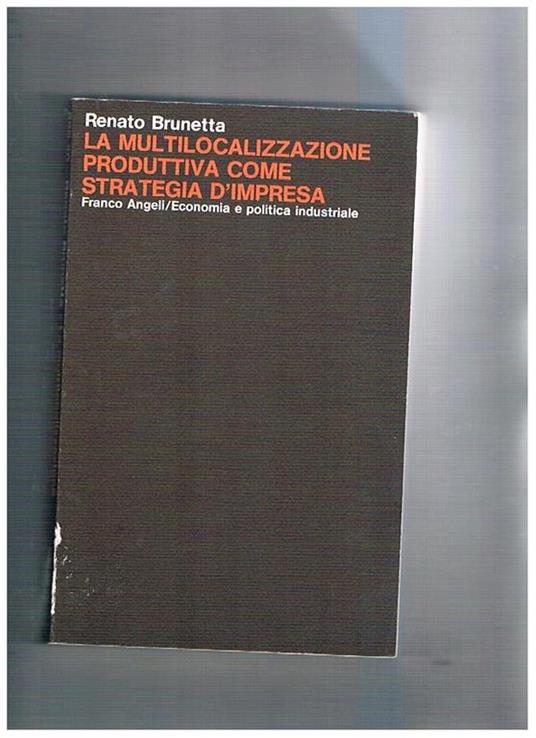 La multilocalizzazione produttiva come strategia d'impresa - Renato Brunetta - copertina