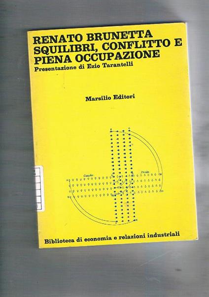 Squilibri, conflitto e piena occupazione - Renato Brunetta - copertina