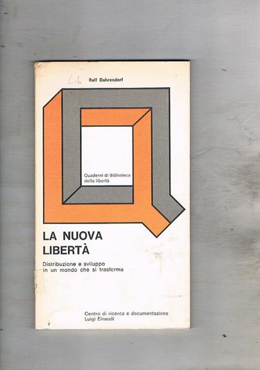 La nuova libertà. Distribuzione e sviluppo in un mondo che si trasforma - Ralf Dahrendorf - copertina