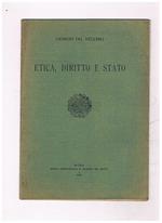 Etica, diritto e Stato. Estratto dalla Rivista Internazionale dui Filosofia del Diritto, anno XIV, fasc. VI del 1934