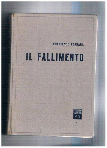 Il fallimento. Terza edizione - Francesco Ferrara - copertina