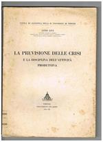 La previsione delle crisi e la disciplina dell'attività produttiva