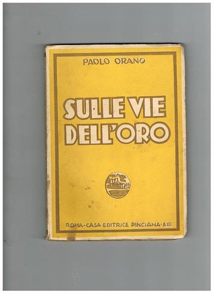 Sulle vie dell'oro - Paolo Orano - copertina