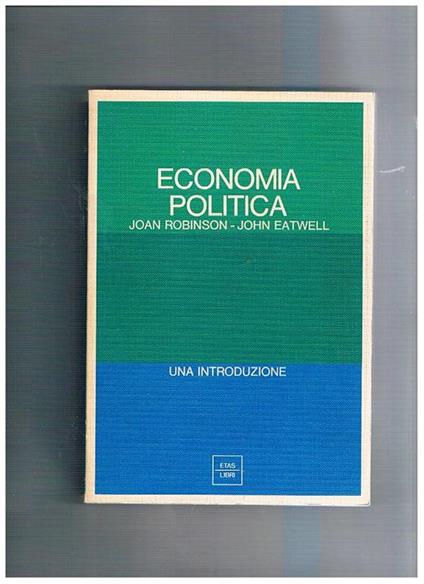 Economia politica. Una introuzione - Joan Robinson - copertina